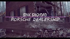 [New Video + New Mixtapes Alert] Bink Baghdad- Porsche&nbsp;Dealership