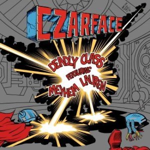 CZARFACE f. Meyhem Lauren-Deadly Class (2) (1)