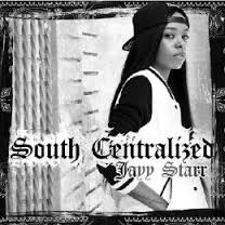 {New Album Alert} Jayy Starr- South&nbsp;Centralized