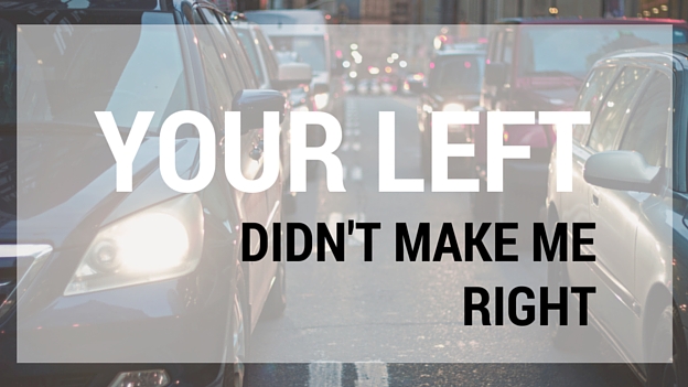 Your Left Didn't Make Me Right (1)